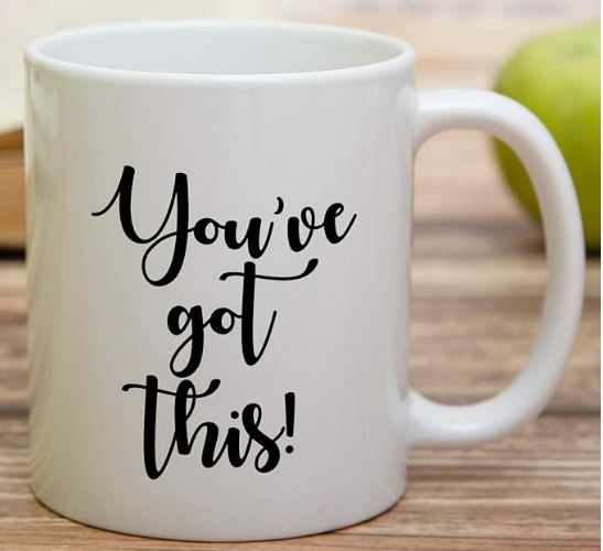 You've Got This Mug
